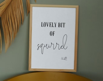 Friday Night Dinner Quote Print, Lovely Bit of Squirrel, Wall Art Poster