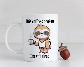 Sloth coffee mug, Gift for coworker, New mom gift, Broken coffee mug