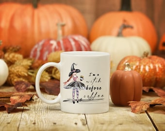 Eu sou uma bruxa antes da caneca de café, caneca de Halloween, presente para bruxas, caneca para amantes de café