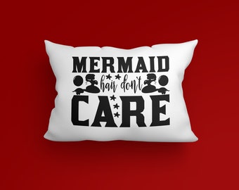 Mermaid Hair Dont Care Pillow Case