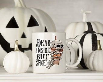 Dead inside but spiced mug, Funny coffee mug, Gift for pumpkin spice lover