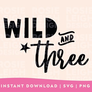 Wild & Three SVG - schattig peuter T-shirt Design - driejarige SVG - derde verjaardag SVG - Threenager Svg - 3e verjaardag T-shirt Design