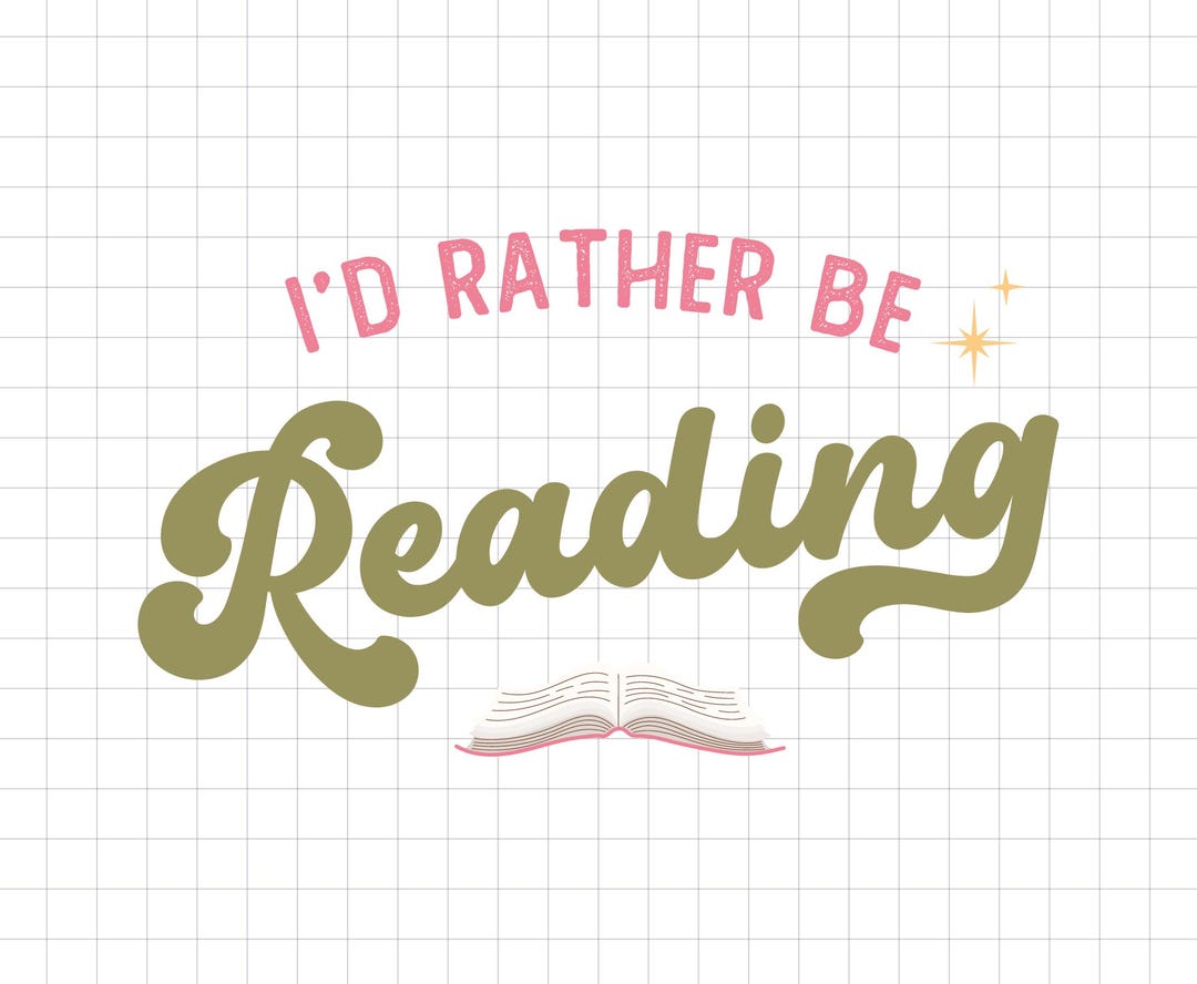 I'd Rather Be Reading SVG - Book Lover PNG - Book Quote SVG - World ...
