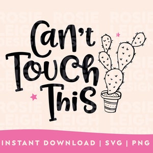 Can't Touch This SVG - Plant Svg - Kaktus Clipart - Plant Lover Svg - Plant T-shirt Design - Kakteen Design Digital - Lustiger Kaktus Zitat