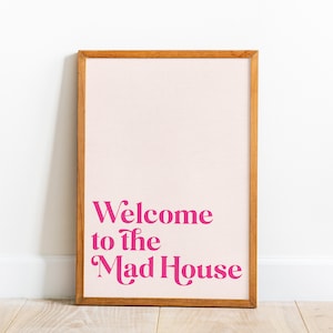 Welcome To The Mad House Gallery Wall Print Housewarming Gift Funny Art Print Digital Download Madhouse Wall Art Kitchen Lounge Entrance