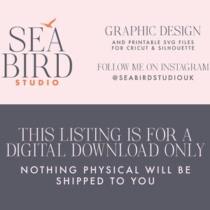 Może przedstawiać: Lista cyfrowego pobierania dla pliku z projektem graficznym. Lista dotyczy pliku SVG do wydruku dla Cricut i Silhouette. Tekst "SEA BIRD STUDIO" znajduje się w lewym g&oacute;rnym rogu obrazu. Tekst "GRAPHIC DESIGN AND PRINTABLE SVG FILES FOR CRICUT & SILHOUETTE" znajduje się w prawym g&oacute;rnym rogu obrazu. Tekst "FOLLOW ME ON INSTAGRAM @SEABIRDSTUDIOUK" znajduje się w prawym środkowym rogu obrazu. Tekst "THIS LISTING IS FOR A DIGITAL DOWNLOAD ONLY" znajduje się w środku obrazu. Tekst "NOTHING PHYSICAL WILL BE SHIPPED TO YOU" znajduje się na dole obrazu.