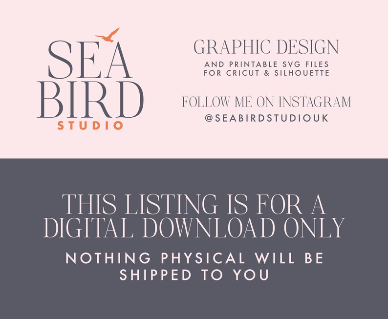 Może przedstawiać: Lista cyfrowego pobierania dla pliku z projektem graficznym. Lista dotyczy pliku SVG do wydruku dla Cricut i Silhouette. Tekst "SEA BIRD STUDIO" znajduje się w lewym g&oacute;rnym rogu obrazu. Tekst "GRAPHIC DESIGN AND PRINTABLE SVG FILES FOR CRICUT & SILHOUETTE" znajduje się w prawym g&oacute;rnym rogu obrazu. Tekst "FOLLOW ME ON INSTAGRAM @SEABIRDSTUDIOUK" znajduje się w prawym środkowym rogu obrazu. Tekst "THIS LISTING IS FOR A DIGITAL DOWNLOAD ONLY" znajduje się w środku obrazu. Tekst "NOTHING PHYSICAL WILL BE SHIPPED TO YOU" znajduje się na dole obrazu.