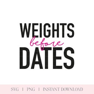 Weights Before Dates SVG: Fitness Gym Clipart (Digital Download)