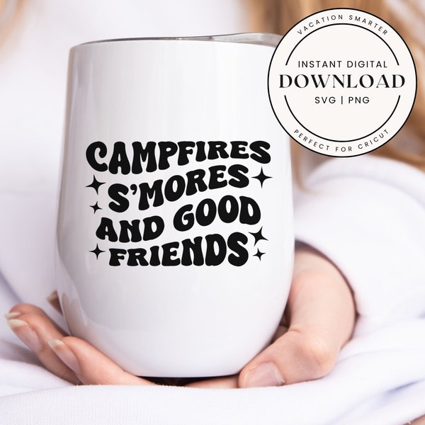 Campfires S'mores and Good Friends SVG File and PNG File, Camping Shirt Digital Download, Groovy Camp Design, Cricut File, Sparkles