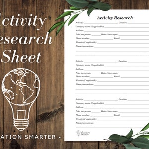 May include: A printable activity research sheet with a light bulb graphic and the text "Vacation Smarter". The sheet has three sections for listing activity details, including the activity name, company name, address, price per person, dates and times open, phone number, website, and notes from reviews.