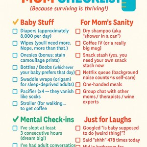Könnte beinhalten: Eine humorvolle Checkliste mit dem Titel „FUNNY NEW MOM CHECKLIST“ mit Abschnitten für Baby Stuff, Mom's Sanity, Mental Check-ins und Just for Laughs. Das Bild enthält eine Babyflasche und einen hellbeigen Hintergrund.