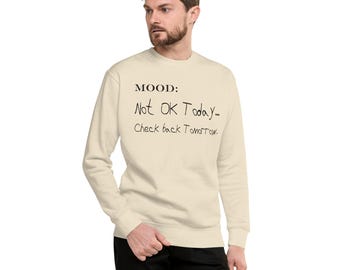 Not OK Today Sweatshirt | Funny Mental Health Awareness Apparel