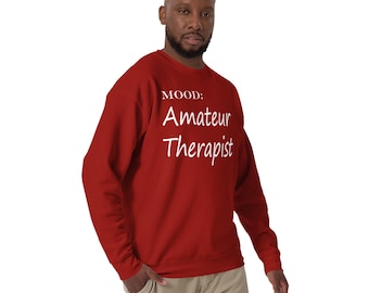 Amateur Therapist Sweatshirt | Funny Mental Health Listener Shirt