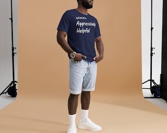 Aggressively Helpful Shirt | Funny Kindness Tee, Sarcastic Emotional Support Apparel
