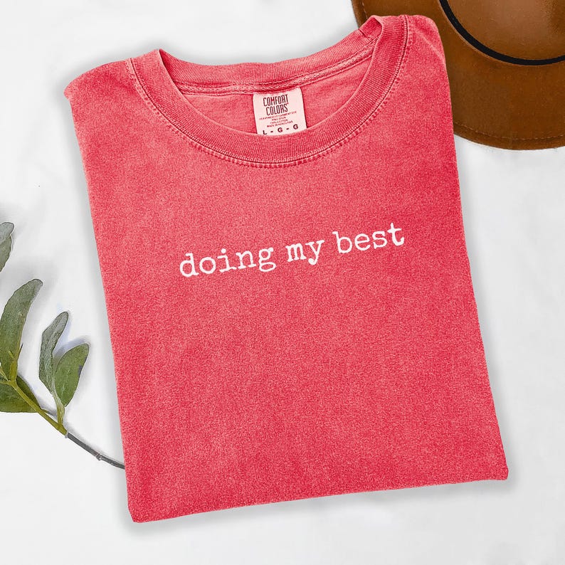 Doing my best shirt, Minimalist comfort colors t shirt, Mental health quote tee, Burnout aesthetic shirt, Casual everyday graphic tee image 9