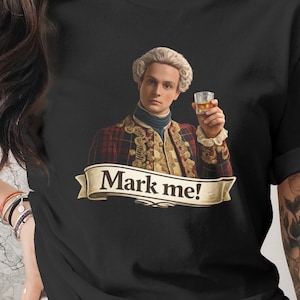 Mark Me-tröja | Bonnie Prince Charlie-inspirerad t-shirt | Outlander-inspirerad | Jacobitcitat-tröja | Historisk TV-fan