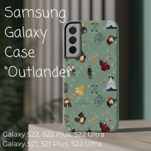 May include: A Samsung Galaxy phone case with an "Outlander" design. The case is light green with a repeating pattern of illustrations and text from the show. Compatible with Galaxy S22, S21 models.