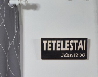 Pastor Appreciation Gift | Wooden Tetelestai Sign | John 19:30 Bible Verse Christian Decor