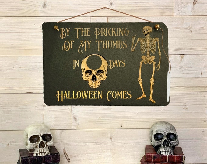 By the Pricking of My Thumbs Halloween Countdown Sign,  Halloween Decor, Skeleton Decor, Witch sign, Gothic Home Decor