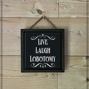 Live Laugh Lobotomy Gothic Decor, Gothic Artwork, Halloween Decor, Dark Humor, Black Tile Print, Gothic Wall Art