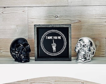 I Hope You Die Gothic Decor, Gothic Artwork, Halloween Decor, Dark Humor, Black Tile Print, Gothic Wall Art