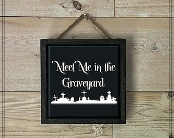 Meet Me in the Graveyard Gothic Decor, Gothic Artwork, Halloween Decor, Dark Humor, Black Tile Print, Gothic Wall Art