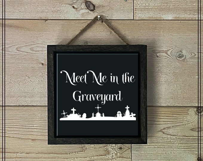 Meet Me in the Graveyard Gothic Decor, Gothic Artwork, Halloween Decor, Dark Humor, Black Tile Print, Gothic Wall Art