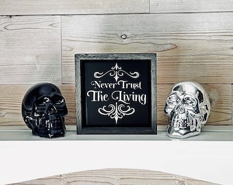 Never Trust the Living Gothic Decor, Gothic Artwork, Halloween Decor, Dark Humor, Black Tile Print, Gothic Wall Art