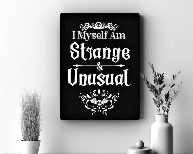 Beetlejuice Quote Strange and Unusual Print, Gothic Artwork, Halloween Decor, Black Canvas Print, Canvas Wall Art