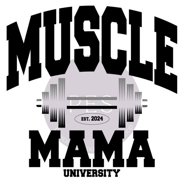 Muscle Mama University | Women | Mama | Workout | Digital download | PNG | SVG | Exercise gear | Weightlift | Dumbbell | Get Fit