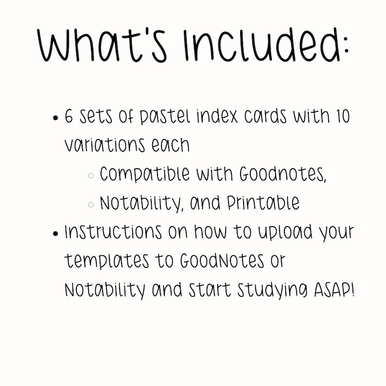 May include: What's Included: 6 sets of pastel index cards with 10 variations each, compatible with Goodnotes, Notability, and printable. Instructions on how to upload your templates to GoodNotes or Notability and start studying ASAP!