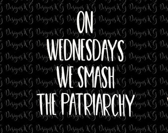 On Wednesdays We Smash The Patriarchy Feminist Shirt