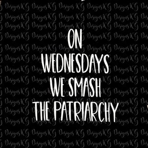 On Wednesdays We Smash The Patriarchy Feminist Shirt