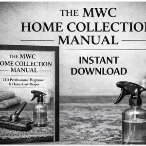 May include: Black and white image of "THE MWC HOME COLLECTION MANUAL" with "110 Professional Hegrance & Home-Care Recipes". Includes a spray bottle and cleaning brush. The text "INSTANT DOWNLOAD" is also visible.