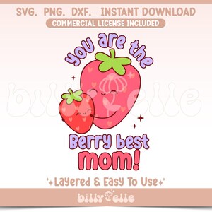 Berry Best Mom SVG - Lindo día de la madre png - Pegatina con cita de amor para el día de la madre - Mamá - Fresa - Mamá
