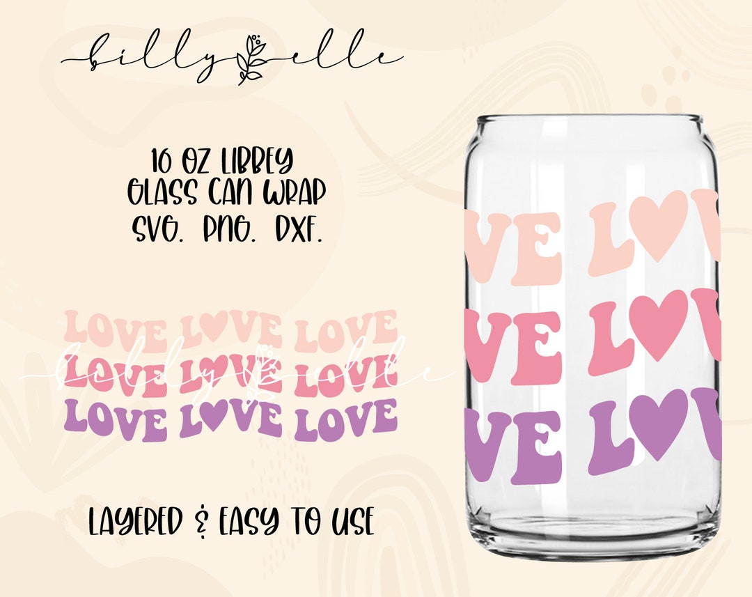 Groovy Love 16oz Libbey Glass Can Wrap - Love Hearts SVG - Valentine's ...