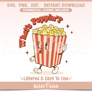 Whats Poppin SVG - Popcorn Retro Cartoon PNG - Layered Cricut Files - Popcorn Character Mascot