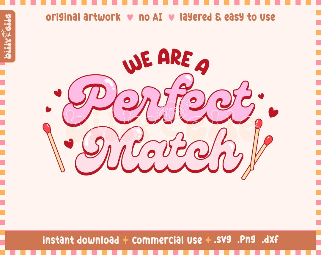 Perfectmatch Vector We Are a Perfect Match PNG - Valentines Day Sticker - Layered Cricut ...