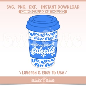May include: A blue and white coffee cup with the text "emotional support cafecito" on it. The cup has a traditional Mexican Talavera pattern.