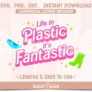 Life in Plastic it's Fantastic - Doll Movie Barbara SVG - Girly Sticker Download - Svg File for Cricut - Pink Quotes PNG
