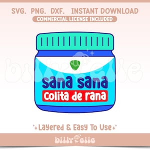 May include: A blue and white cartoon jar with a green leaf on the lid. The jar has the text "sana sana Colita de rana" on the front.
