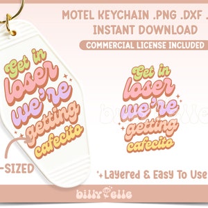 Wsiadaj, przegrany, dostajemy cafecito - Motel Keychain Pre-Sized SVG - Estetyczne pliki keychain dla cricut - Cytaty dziewcząt PNG - Cafecito SVG