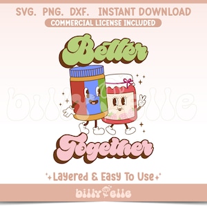 Better Together Retro Cartoon SVG - Peanut Butter and Jelly Vintage Cartoon Character PNG - Layered Cricut Files - Love Cartoon Valentines