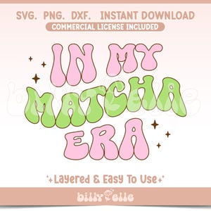 In my matcha era SVG - Girly sticker png - Iced Matcha drink Sticker png - Matcha Latte - Green Tea