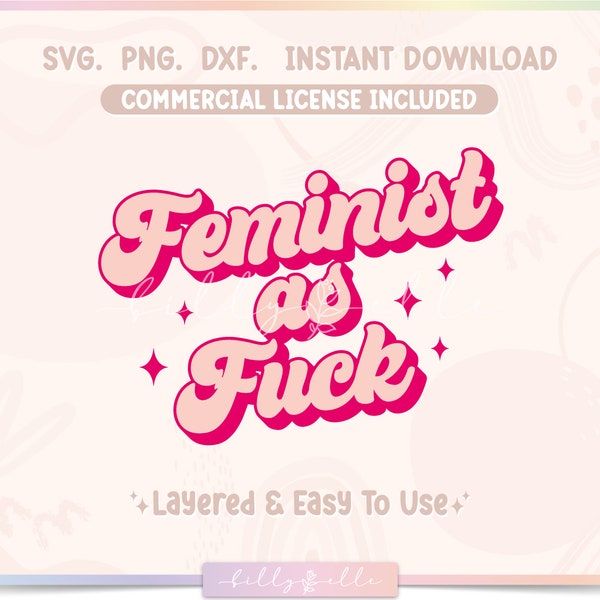 Feminist as Fuck SVG - Frauenrechte Zitate - Silhouette Sticker - Ästhetische Sticker Datei für Cricut - Feminismus Zitate SVG - Matriarch SVG