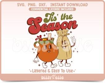 Tis the Season SVG - Mexican Tamales and Ponche Retro Cartoon PNG - Easy Layered Cricut Files - Mexican Food Character Mascot - Christmas