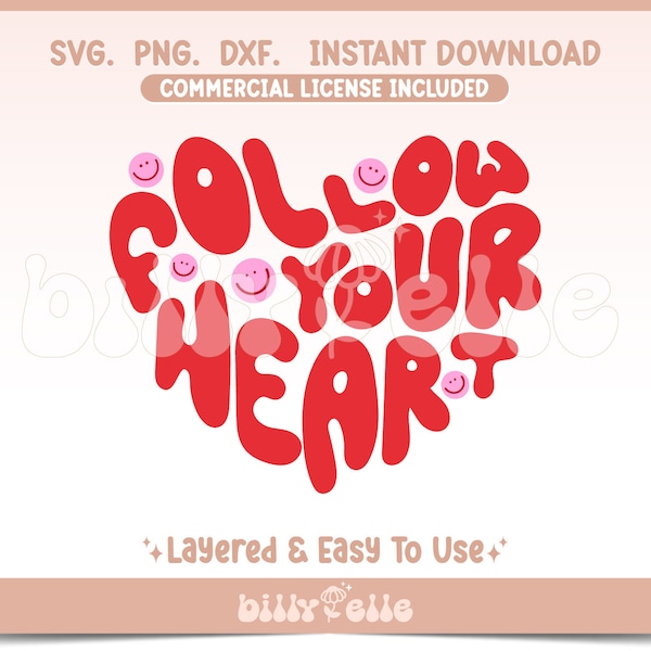 Follow your heart SVG - Heart sticker PNG - Layered Cricut File - Download Easy SVG - Happy face quote sticker - Aesthetic quote
