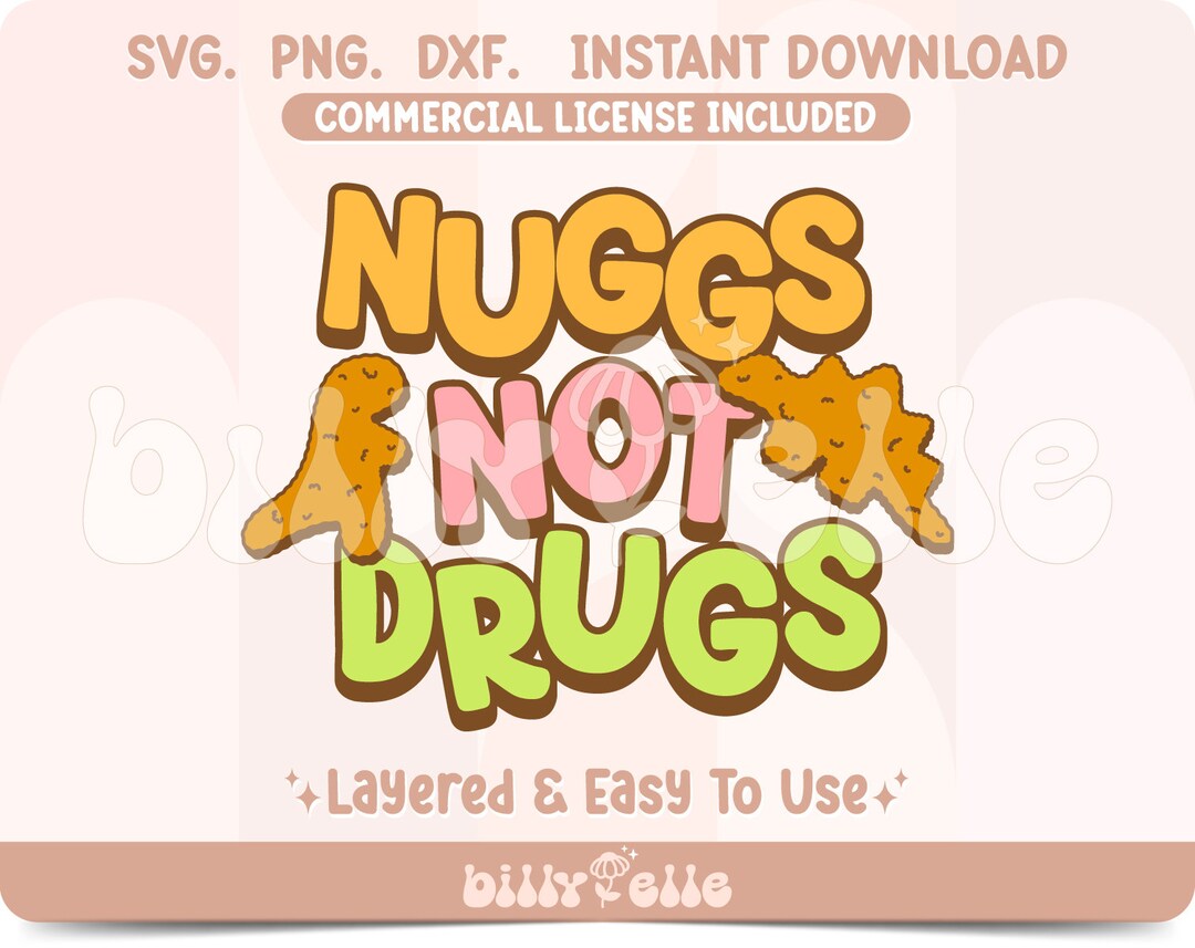Nuggs Not Drugs SVG Dinosaur Nuggets Stickers PNG Layered Cricut Files