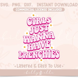 Girls just wanna have Frenchies SVG - Dog Lover Sticker - Dog Mom Groovy Stickers bestand voor Cricut - French Bulldog SVG - Dog mom quote SVG