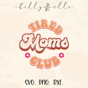 Cansado Moms Club SVG - Adesivo Groovy - Arquivo Svg para Cricut - Dia das Mães SVG - Mom Club SVG - Citações de camisa do dia das mães - Decalques de copo